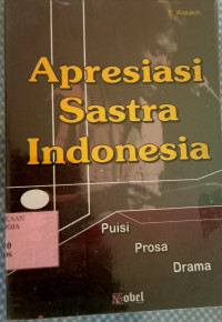 Image of Apresiasi Sastra Indonesia Puisi , Prosa, Drama.