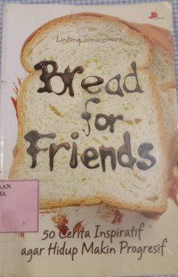 Image of Bread for Friend (50 Cerita Inspiratif)