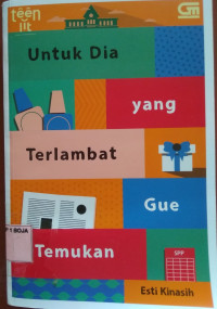 Image of Untuk Dia Yang Terlambat Gue Temukan